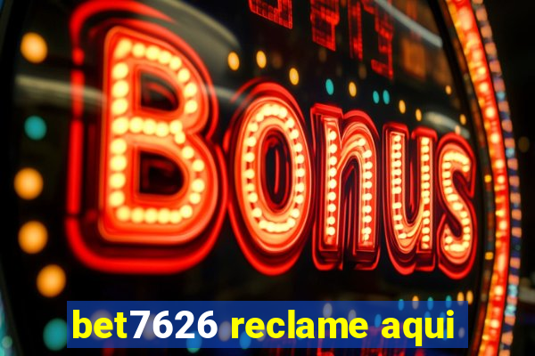 bet7626 reclame aqui